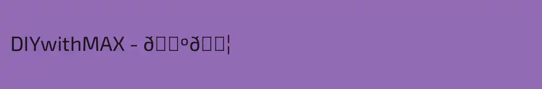 DIYwithMAX - 🇺🇦